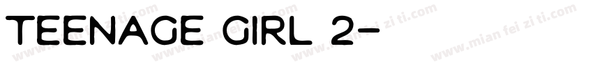 Teenage Girl 2字体转换
